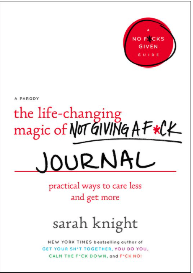Life-Changing Magic of Not Giving A F*ck JOURNAL
